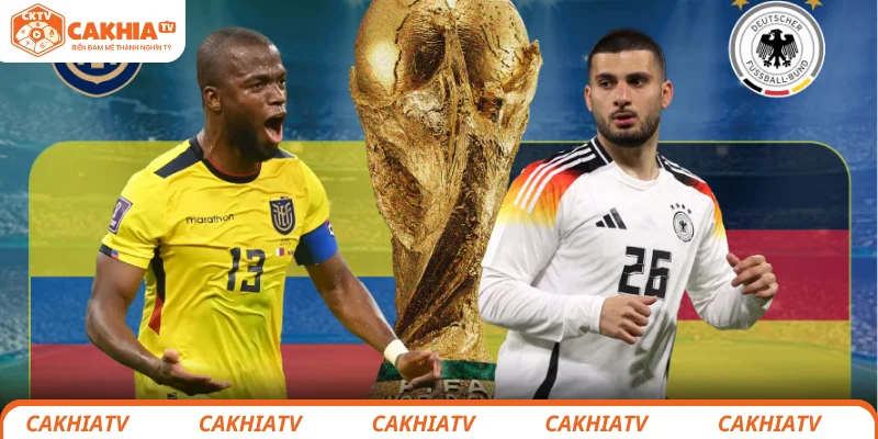 Nhận định chi tiết tình hình lực lượng 2 đội Ecuador vs Đức
